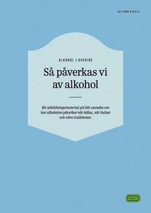 Utbudet Se Gratis Skolmaterial Sa Paverkas Vi Av Alkohol Sfi Kurs B Och C